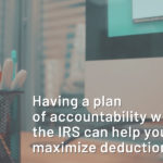 Using an IRS Accountable Plan to Maximize Deductions for Your Los Angeles County Business